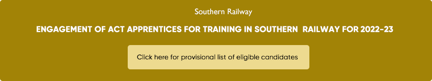 ENGAGEMENT ACT APPRENTICES FOR TRAINING IN SOUTHERN RAILWAY FOR 2022-23